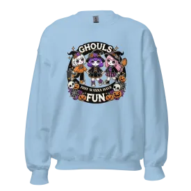 Ghouls Just Wanna Have Fun - Halloween Sweatshirt - Fun Halloween Sweatshirt